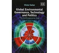 Victor Galaz Global Environmental Governance, Technology and Politic (Tascabile)