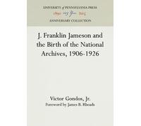 Victor Gondos, J. Franklin Jameson and the Birth of the Nati (Copertina rigida)