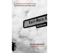 Victor Grossman A Socialist Defector (Copertina rigida)