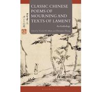 Victor H. Mair Classic Chinese Poems of Mourning and Texts of Lament (Tascabile)