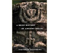 Victor H. Matthews A Brief History of Ancient Israel (Tascabile)