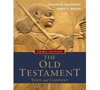 Victor H. Matthews James C. Moye The Old Testament: Text and Contex (Tascabile)