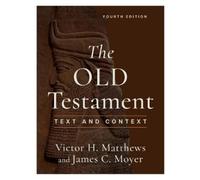 Victor H. Matthews James C. Moyer The Old Testament (Tascabile)