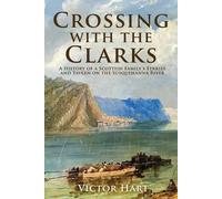Victor Hart Crossing with the Clarks (Tascabile)