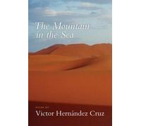 Victor Hernndez Cruz The Mountain in the Sea (Tascabile)
