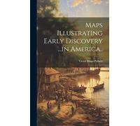 Victor Hugo 1867-195 Maps Illustrating Early Discovery ...in (Copertina rigida)