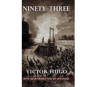 Victor Hugo Ayn Rand Ninety-three (Copertina rigida)
