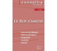 Victor Hugo Fiche de lecture Le Roi s'amuse de Victor Hugo (Analyse (Tascabile)