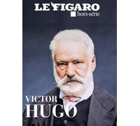 Victor Hugo: La fureur de vivre