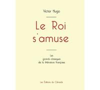 Victor Hugo Le Roi s'amuse de Victor Hugo (édition grand format) (Tascabile)