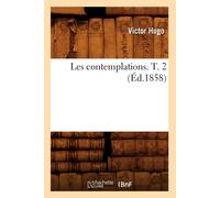 Victor Hugo Les Contemplations. T. 2 (Éd.1858) (Tascabile) Litterature