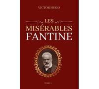 Victor Hugo Les Misérables Tome 1 Fantine: Edition collector
