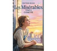 Victor Hugo Les misérables Tome II: Cosette (Copertina rigida)