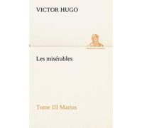 Victor Hugo Les misérables Tome III Marius (Tascabile)