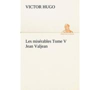 Victor Hugo Les misérables Tome V Jean Valjean (Tascabile)