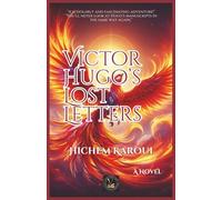 Victor Hugo’s Lost Letters
