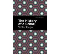 Victor Hugo The History of a Crime (Tascabile) Mint Editions