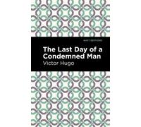Victor Hugo The Last Day of a Condemned Man (Copertina rigida) Mint Editions