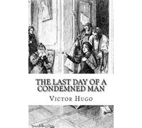 Victor Hugo The Last Day of a Condemned Man (Tascabile)