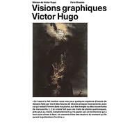 Victor Hugo: Visions graphiques