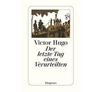 Victor Hugo W. Scheu Der letzte Tag eines Verurteilten (detebe) (Tascabile)