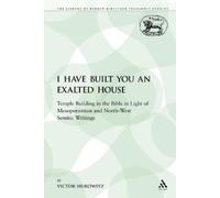 Victor Hurowitz I Have Built You an Exalted House (Tascabile)