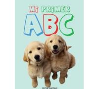 Victor I Castil Mi Primer ABC (Impresión Gigante): (Aprende el Alfab (Tascabile)