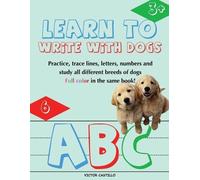 Victor I Castillo Learn to Write with Dogs Workbook (Tascabile)