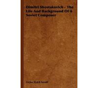 Victor Ilyich S Dimitri Shostakovich - The Life And Backgroun (Copertina rigida)
