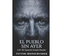 Victor Ironscrusher El Pueblo Sin Ayer (Tascabile)