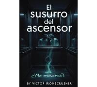 Victor Ironscrusher El susurro del ascensor (Tascabile)