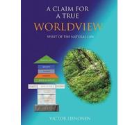 Victor J Leinonen A Claim For A True Worldview (Tascabile)