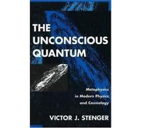 Victor J. Stenger The Unconscious Quantum (Copertina rigida)
