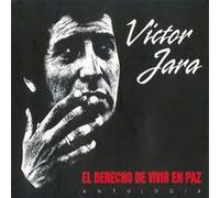 Victor Jara - Antologia: El Derecho de Vivir