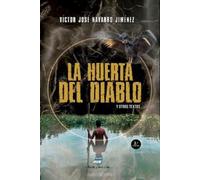 Victor Jose Navarro Jimenez La Huerta del Diablo (Tascabile)