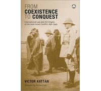 Victor Kattan From Coexistence to Conquest (Tascabile)
