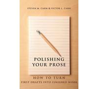 Victor L. Cahn Steven M. Cahn Polishing Your Prose (Tascabile)
