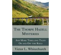 Victor L Whitec The Thorpe Hazell Mysteries, and More Thrilling Tale (Tascabile)