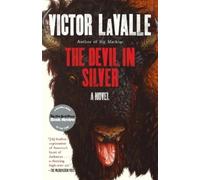 Victor LaValle The Devil in Silver (Tascabile) LaValle Quartet
