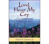Victor M. Cancino Lord, Hear My Cry (Tascabile)