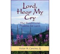 Victor M Cancino Lord, Hear My Cry (Tascabile)
