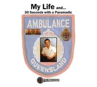 Victor M Torrens My Life and... 30 Seconds with a Paramedic (Tascabile)