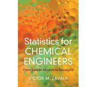 Victor M. Zavala Statistics for Chemical Engineers (Copertina rigida)