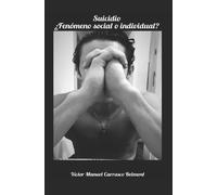 Víctor Manuel Carrasco Belmon Suicidio ¿Fenómeno social o individual (Tascabile)