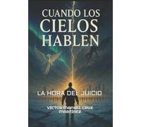 Victor Manuel Cruz Martinez Cuando Los Cielos Hablen (Tascabile)