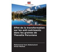 Victor Markus M Effet de la transformation sur les anti-nutriments d (Tascabile)