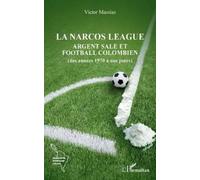 Victor Massias La narcos league (Tascabile) Documents Amériques Latines