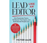 Victor Maze Lead Like an Editor (Tascabile)
