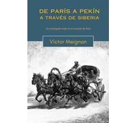 Victor Meignan De París a Pekín a través de Siberia (Copertina rigida)