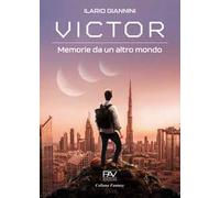 Victor. Memorie da un altro mondo. Ediz. deluxe